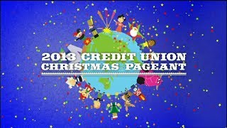 2013 Credit Union Christmas Pageant [upl. by Notlih947]