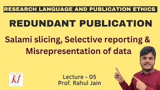 Redundant Publications  Salami Slicing  Selective Reporting  Misrepresentation of Data  L  05 [upl. by Mloc]