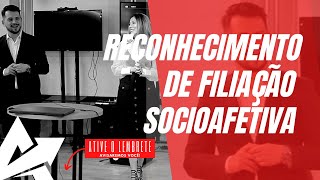 DIREITO DE FAMÍLIA Reconhecimento de filiação socioafetiva [upl. by Cenac]