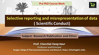 Selective reporting and misrepresentation of data  Scientific Conduct [upl. by Adnohsor218]